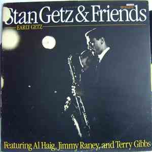 Stan Getz & Friends - Early Getz