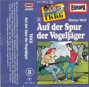 Stefan Wolf - TKKG 8 - Auf Der Spur Der Vogeljäger