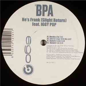 The BPA Feat. Iggy Pop - He's Frank (Slight Return)