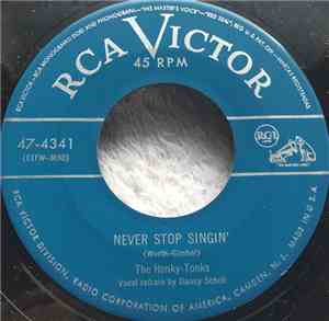 The Honky-Tonks - Never Stop Singin' / You Better Stop Tellin' Lies