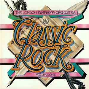 The London Symphony Orchestra And The Royal Choral Society - Classic Rock