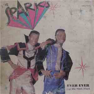 The Sparks  - Ever Ever (Let The Music Play)