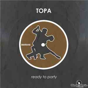Topa - Ready To Party