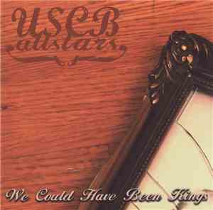 USCB Allstars - We Could Have Been Kings