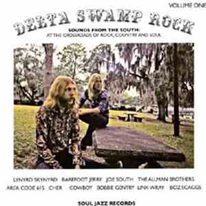 Various - Delta Swamp Rock Volume One (Sounds From The South: At The Crossroads Of Rock, Country And Soul)