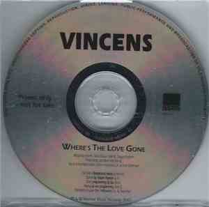 Vincens - Where's The Love Gone