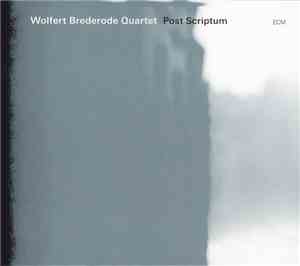 Wolfert Brederode Quartet - Post Scriptum