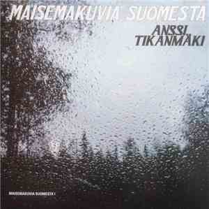 Anssi Tikanmäki - Maisemakuvia Suomesta