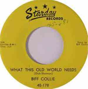Biff Collie - What This Old World Needs/Lonely