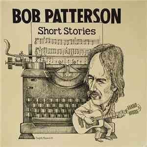 Bob Patterson  - Short Stories
