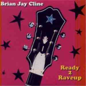 Brian Jay Cline - Ready 2 Raveup