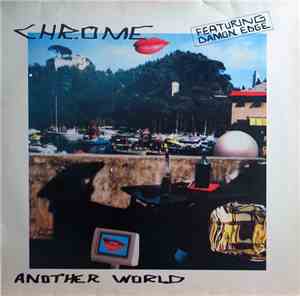 Chrome  Featuring Damon Edge - Another World