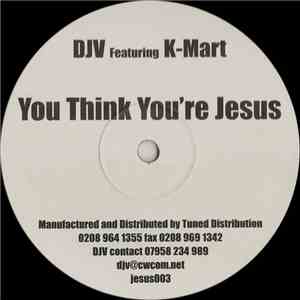 DJV - You Think You're Jesus