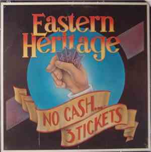 Eastern Heritage - No Cash, Three Tickets