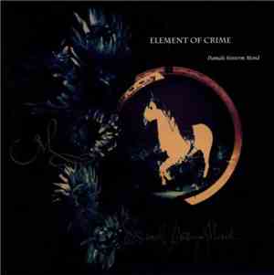 Element Of Crime - Damals Hinterm Mond
