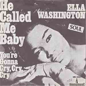 Ella Washington - He Called Me Baby