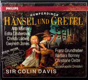 Engelbert Humperdinck , Murray, Gruberova, Bonney, Oelze, Grundheber, Staatskapelle Dresden, Sir Colin Davis - Hänsel Und Gretel (Gesamtaufnahme) (Special Edition)