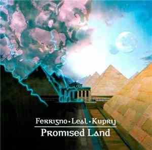 Ferrigno, Leal, Kuprij - Promised Land