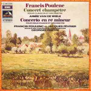 Francis Poulenc ‧ Aimée Van De Wiele ‧ Jacques Février ‧ Societe Des Concerts Du Conservatoire, Georges Prêtre - Concert Champêtre Pour Clavecin Et Orchestre