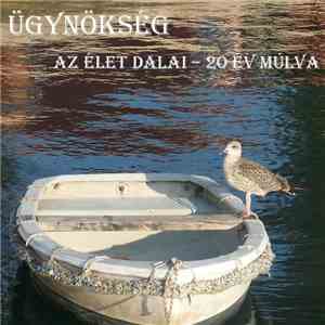 Ügynökség - Az Élet Dalai - 20 Év Múlva