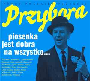 Jeremi Przybora - Piosenka Jest Dobra Na Wszystko...