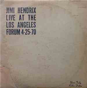 Jimi Hendrix - Live At The The Los Angeles Forum 4-25-70