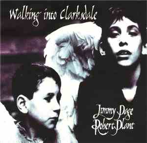 Jimmy Page, Robert Plant - Walking Into Clarksdale