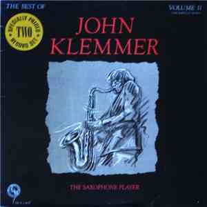 John Klemmer - The Best Of John Klemmer Volume II (The Impulse Years) The Saxophone Player