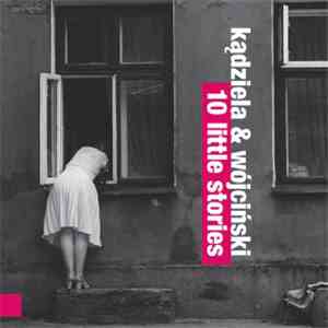 Kądziela & Wójciński - 10 Little Stories