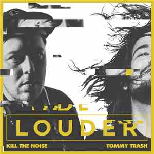 Kill The Noise & Tommy Trash - Louder