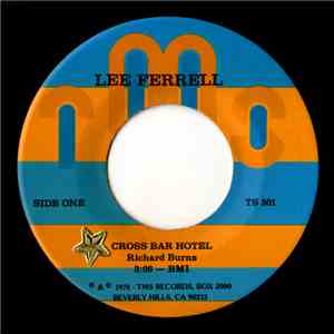 Lee Ferrell - Cross Bar Hotel / Good Time Girl