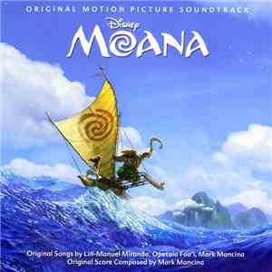 Lin-Manuel Miranda, Opetaia Foa'i and Mark Mancina - Moana Original Motion Picture Soundtrack