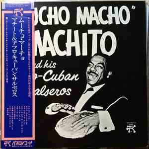 Machito And His Afro-Cuban Salseros - Mucho Macho