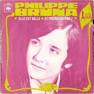 Philippe Bruna - Elle Est Belle / Et Pourquoi Pas ?