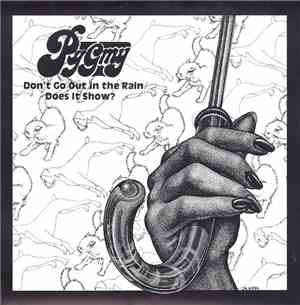 Pygmy - Don't Go Out In The Rain / Does It Show