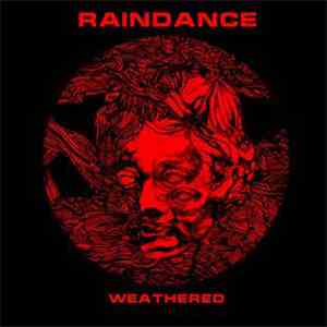Raindance  - Weathered
