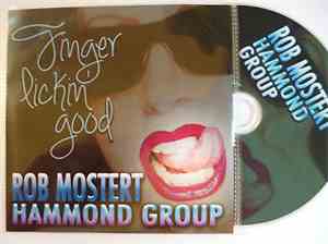 Rob Mostert Group - Finger Lickin' Good