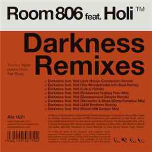 Room 806 Featuring Holi - Darkness Remixes