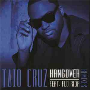 Taio Cruz Feat. Flo Rida - Hangover (Remixes)