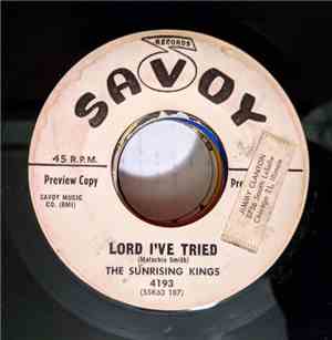 The Sunrising Kings - Lord I've Tried / Bye And Bye