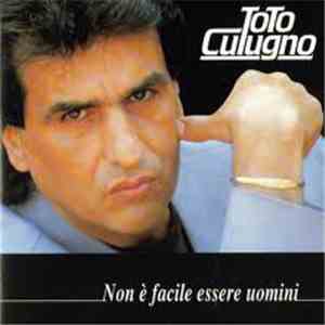 Toto Cutugno - Non È Facile Essere Uomini