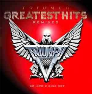 Triumph  - Greatest Hits Remixed