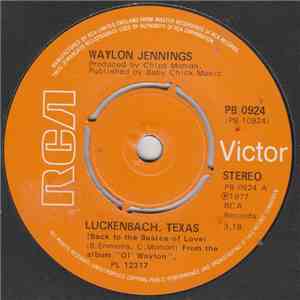 Waylon Jennings - Luckenbach, Texas (Back To The Basics Of Love) / Belle Of The Ball