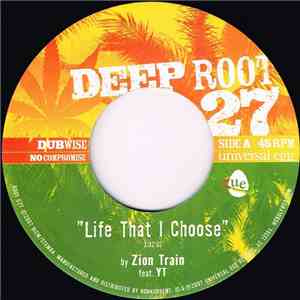 Zion Train Feat. YT - Life That I Choose