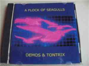 A Flock Of Seagulls - Demos & Tontrix
