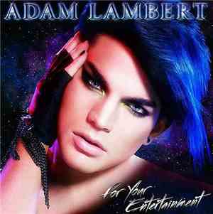 Adam Lambert - For Your Entertainment