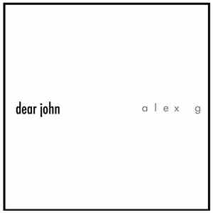 Alex G  - Dear John (Acoustic Version)