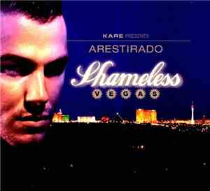 Arestirado - Shameless Vegas