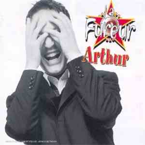 Arthur  - La Fureur - Les Incontournables