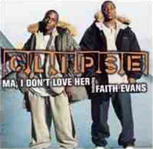 Clipse - Ma, I Don't Love Her